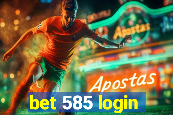 bet 585 login